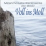 gema-freie Musik - Voll ins Moll (Melancholische Klaviermusik alter Meister)