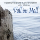gema-freie Musik - Voll ins Moll (Melancholische Klaviermusik alter Meister)